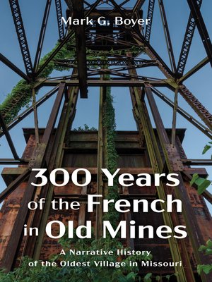cover image of 300 Years of the French in Old Mines